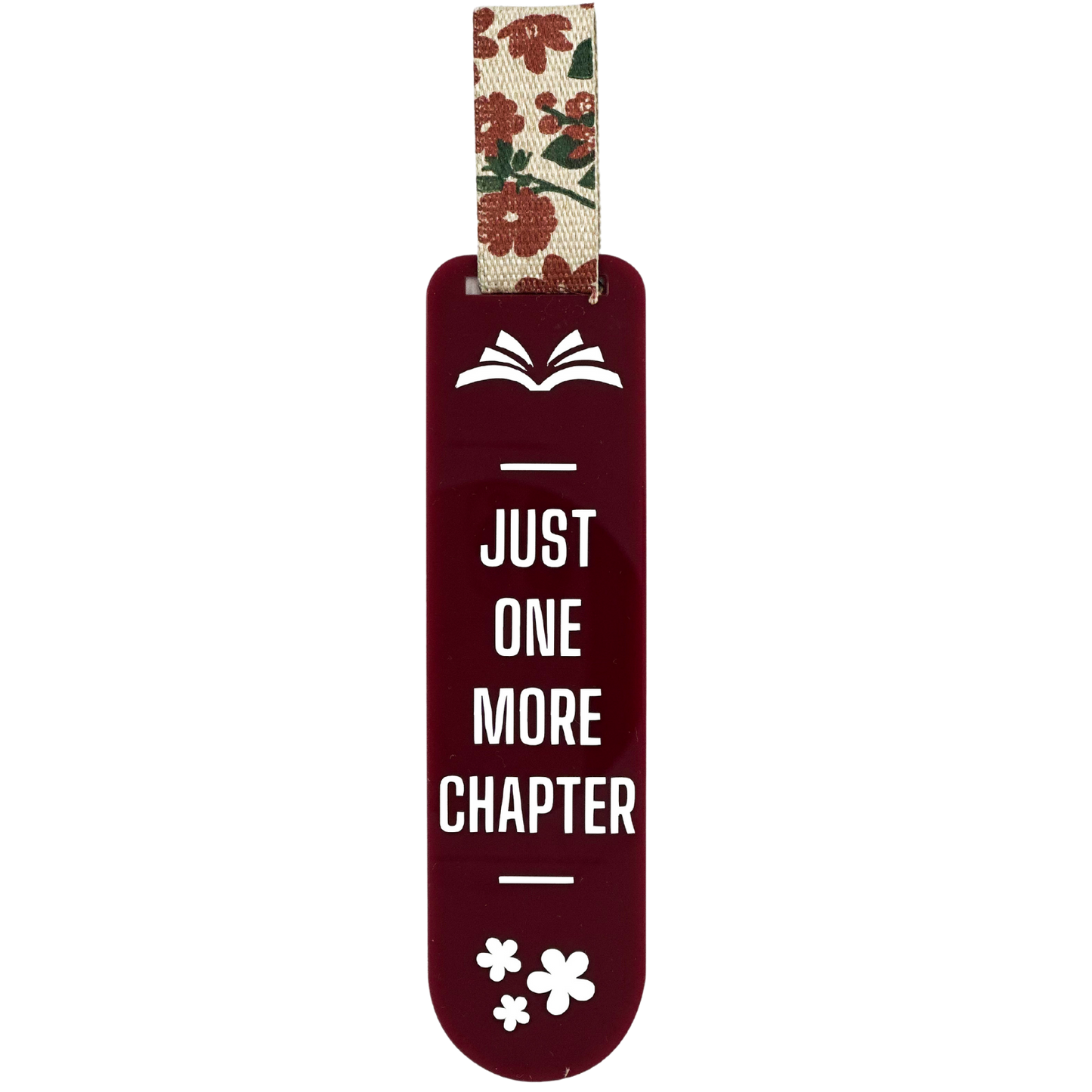 Acrylic Reader's Bookmark - One More Chapter