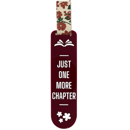 Acrylic Reader's Bookmark - One More Chapter