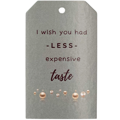 Gift Tag - Expensive Taste