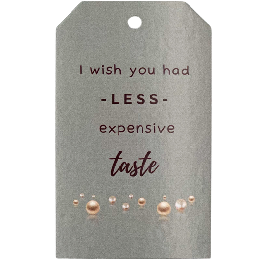 Gift Tag - Expensive Taste