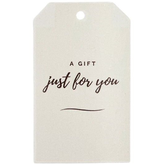 Gift Tag - Just For You