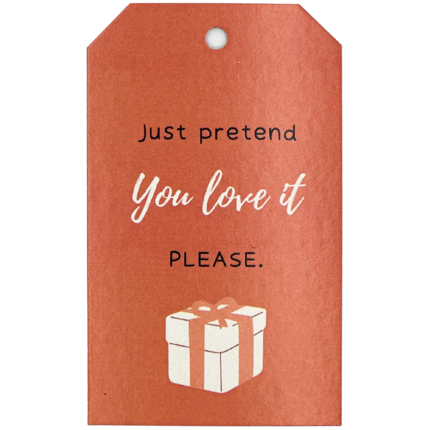 Gift Tag - Pretend You Love It